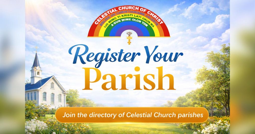 REGISTRATION OF PARISH EXERCISE BEGINS FULLY ON MONDAY, 18TH MAY, 2026 3 MyCelestialApp register ccc parish MyCelestialApp